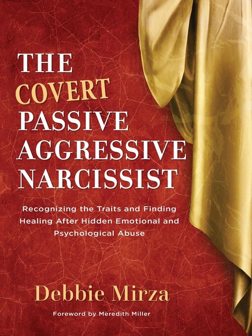 Title details for The Covert Passive Aggressive Narcissist by Debbie Mirza - Wait list